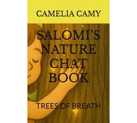 SALOMI’S NATURE CHAT BOOK: TREES OF BREATH (SALOMI’S CRYSTAL CHAT BOOK)