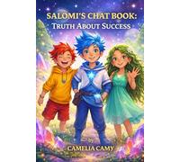 SALOMI'S CHAT BOOK: TRUTH ABOUT SUCCESS (SALOMI’S CRYSTAL CHAT BOOK)