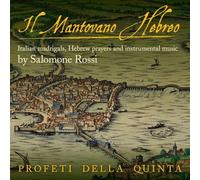 Profeti Della Quinta - Salomone Rossi: Il Mantovani Hebreo
