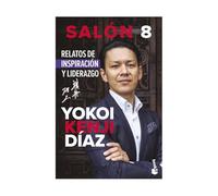 Salón 8. Relatos de Inspiración Y Liderazgo / Classroom 8: Stories of Inspiration and Leadership: Relatos de inspiración y liderazgo/ Stories of Inspiration and Leadership