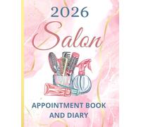 Salon Appointment Book 2026 And Diary: Dated Planner 7am-8.45pm, 15 Minute Appointment Slots, Goals, Reminders, To Do Lists: Glossy Vibrant Color A4, ... UK Bank Holidays, Gift For Special Occasions