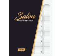 Salon Appointment Book 2026: Dated Week to View Client Scheduler With 15 Minute Time Slots for Beauty, Hairdressing, Spa