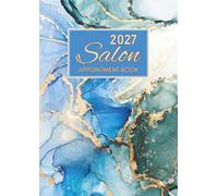 Salon Appointment Book 2027: Dated Client Daily Planner & Week-to-View Scheduler for Hair Stylist, Beauty Therapist, Nail Tech & Mobile Hairdresser ... Booking Time Slots, 9:00 AM-5:45 PM, 52 Weeks