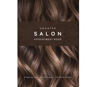 Salon Appointment Book: Undated Daily Planner with 15-Minute Scheduling from 7 AM to 10 PM | Spacious 3-Column Layout | 2 Pages Per Day for Stylists, Hairdressers & Beauty Professionals