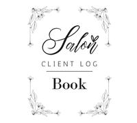 Salon Client Log Book: Professional Client Record & Appointment Tracker for Hair Stylists, Nail Techs & Beauty Businesses | Track Services, Payments and Notes - White
