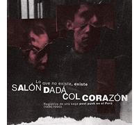 Salon Dada - Lo Que No Existe, Existe (LP) [Vinilo]