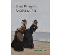 SALON DE 1874,LE | Ernest Duvergier