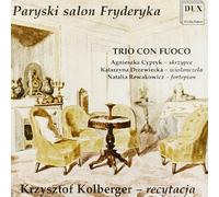 Salon of Fryderyk Chopin in Paris. Trio Con Fuoco.