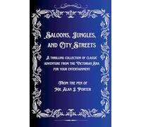 Saloons, Jungles, And City Streets