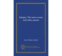 Salopia, The news-room, and other poems