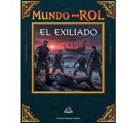 Saloscura: El Exiliado: Aventura complementaria para el juego MUNDO-ROL (Manuales Perdidos)