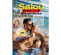 Salou Reiseführer für den Sommerfamilienurlaub 2026: Ein Reiseführer für stressfreie Strände in Spanien, PortAventura-Planung, kinderfreundliche ... Spartipps und einfache Familienreiserouten.