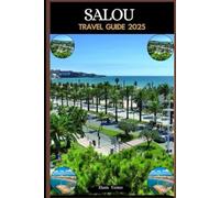 SALOU TRAVEL GUIDE 2025 (Travel guide To Your Destination in the world for All Ages)