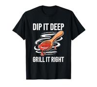 Salsa Barbacoa Dip it Sabor Profundo Ahumado Amantes de la Comida BBQ Camiseta