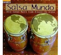 Salsa Mundo - Afro Cuban Music From Around the Globe