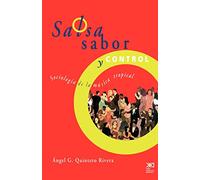 Salsa, sabor y control: Sociología de la música "tropical" (Sociología y política)