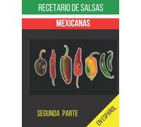 Salsas mexicanas en idioma español. Con 72 salsas tradicionales Mexicanas y con variedad de más de 13 chiles.: Las recetas están divididas en tipos de ... Manzano, Habanero, Árbol, Chipotle y más.