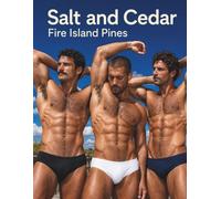 Salt and Cedar: Fire Island Pines