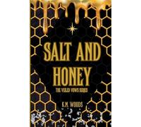 Salt and Honey: 1 (The Veiled Vows)