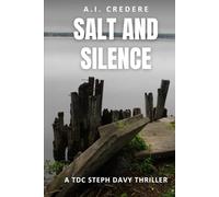 Salt and Silence (A TDC Steph Davy Thriller)