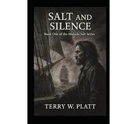 Salt and Silence: Book One Of The Malachi Salt Series