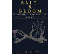 Salt & Bloom: A Costal Botanical Coloring Book for the Woman Who Needs to Breathe in the Open Air (Color & Breathe)