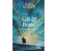 Salt & Bone: A British Paranormal Romance with Selkie Shifters and Fated Mates (The Saltmere Chronicles)