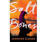 Salt Bones: A Novel