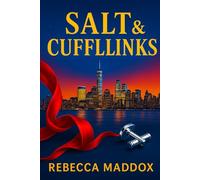 Salt & Cufflinks: A moody New York workplace romance about a scandal, a no-fraternization clause, and a secret island fling-slow-burn, forbidden boss + heroine rebuilding after leaving the altar.