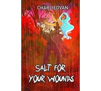 Salt for Your Wounds: 5 (Taste of)