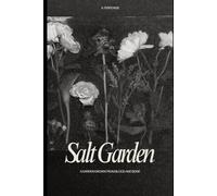 Salt Garden: A Garden Grown From Blood and Bone