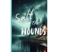 Salt in the Wounds