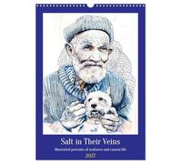 Salt in Their Veins - Illustrated portraits of seafarers and coastal life (Wall Calendar 2027 DIN A3 portrait), CALVENDO 12 Month Wall Calendar: A ... to life with charm and coastal spirit.
