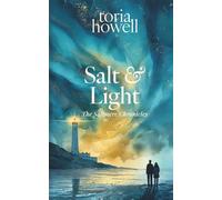 Salt & Light: A British Paranormal Romance with Found Family and Cornish Magic (The Saltmere Chronicles)