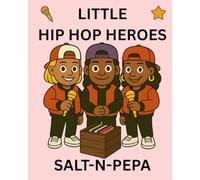 Salt-n-Pepa: Little Hip Hop Heroes: 11