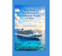 Salt Rim, Sea Breeze & a Different Shade of Blue Every Morning: Feeling Margaritaville at Sea the Way Most Sailors Never Do