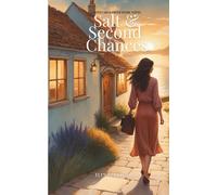 Salt & Second Chances: A Postcards from Home Novel