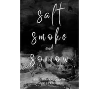Salt, Smoke, and Sorrow
