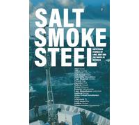 SALT, SMOKE, STEEL: Unfiltered stories of love, grit and the waves in between