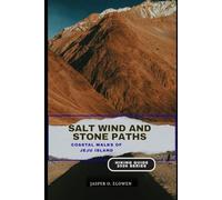 SALT WIND AND STONE PATHS: COASTAL WALKS OF JEJU ISLAND