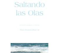 Saltando Las Olas: Reflexiones Sobre Crianza Educacion Y Desarro Llo I