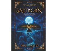 Saltborn: “The sea does not forgive-but it does protect.” (Songs, Salt & Sorcery of Xaragua)