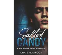 Salted Candy: a Steamy M/M Sugar Baby Romance