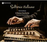 Romina Basso, Franziska Fleischanderl, Il Dolce Conforto - Salterio Italiano / Il Dolce Conforto