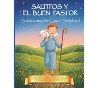 Saltitos and the Good Shepherd: A Bilingual Spanish-English Christian Bedtime Story for Kids Ages 4-6 (Little Children's Books)