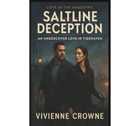 Saltline Deception: An Undercover Love in Tidehaven (Love in the Shadows)