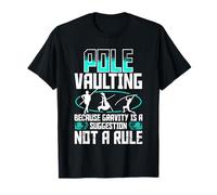 Salto con Pértiga Gravity is a Suggestion Not a Rule Camiseta