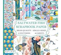 Saltwater Fish Scrapbook Paper: 12 Ocean Fish Themed Designs - 48 Single Sided Sheets - High Quality Craft Paper Pad for Artists to Use in Collages, Junk Journals and Art Projects