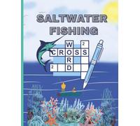 Saltwater Fishing Crossword ( 8.5 x 11 ): Medium to Hard I Puzzle for Adults, Anglers and Puzzle Lovers I 52 puzzles I Over 500 Words I 105 pages