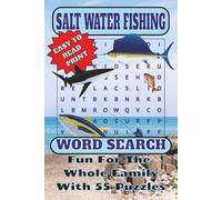 SaltWater Fishing Word Search Book: Catch of the Day: 55 Puzzles Celebrating Saltwater Fishing (Fishing - Salt, Fresh and Fly)